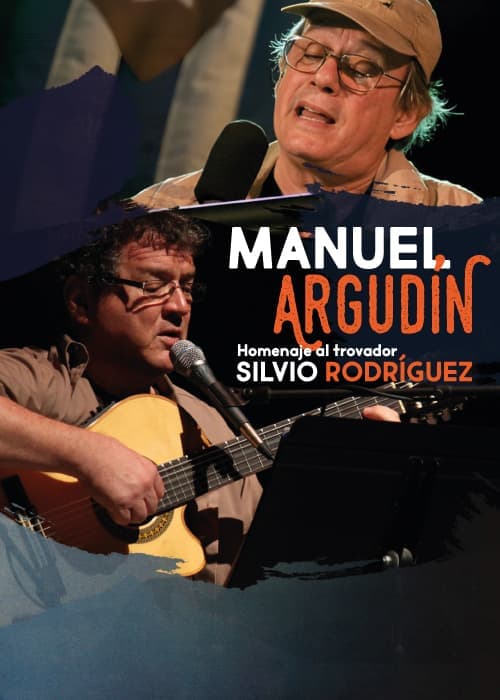 Manuel Argudín. Homenaje al trovador Silvio Rodríguez Manuel Argudín. Homenaje al trovador Silvio Rodríguez